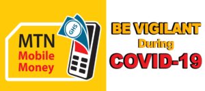 Read more about the article Mobile Money MTN Says Be Vigilant During COVID-19