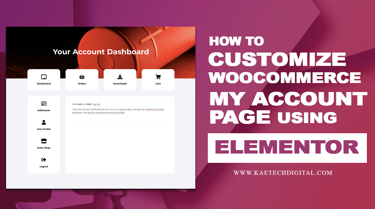 How to Customize Woocommerce My Account Page with Elementor