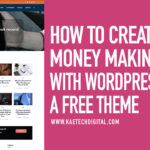 Money Making Blog For Free With WordPress and A Free Theme (Rishi Theme)