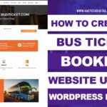 How to Create a Bus Ticket Booking Website Using WordPress For Free